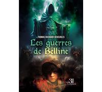 Les guerres de Belline Tome 1 : La naissance d'un héros - Thomas Huchard-Deheurles - Trois Colonnes - broché - Roman