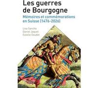 Les guerres de Bourgogne Lisa Sancho (Auteur), Daniel Jaquet (Auteur), Estelle Doudet (Auteur)