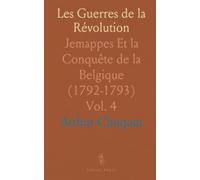 Les Guerres de la Révolution: Jemappes Et la Conquête de la Belgique (1792-1793)