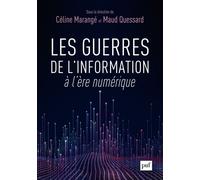 Les guerres de l'information à l'ère numérique - Maud Quessard - Puf - broché - Essai