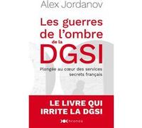 Les guerres de l'ombre de la DGSI Alex Jordanov (Auteur)