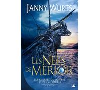 Les Guerres de l'Ombre et de la Lumière, tome 2 : Les Nefs de Merior