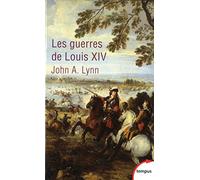 John A. Lynn – Les guerres de Louis XIV – 1667-1714 – Poche