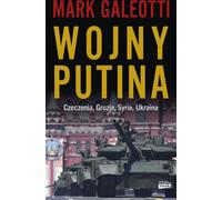 Les guerres de Poutine. Tchétchénie, Géorgie, Syrie, Ukraine