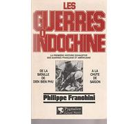 Les guerres d'Indochine - De la bataille de Dien Bien Phu à la Chute de Saïgon