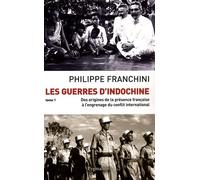 Les Guerres D'indochine - Tome 1