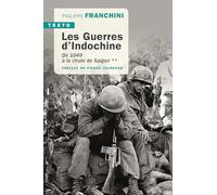 Les guerres d'Indochine T2: De 1949 à la chute de Saigon
