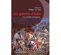 Les Guerres D'italie - Un Conflit Européen, 1494-1559