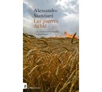 Les guerres du blé: Une éco-histoire écologique et géopolitique