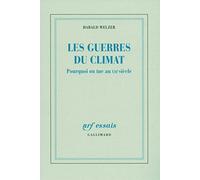 Les guerres du climat: Pourquoi on tue au XXIᵉ siècle