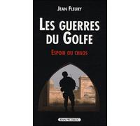 Les guerres du golf Espoir ou chaos - Jean Fleury - Picollec - broché - Essai