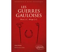 Les Guerres Gauloises: 58 av. J.C. - 69 apr. J.C.