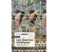 Les guerres médiques 499-449 avant J.-C. - Peter Green - Tallandier - Poche - Etude