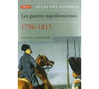 Les Guerres napoléoniennes : 1796-1815