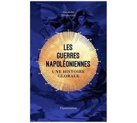 Les guerres napoléoniennes – Une histoire globale – Flammarion