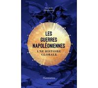 Les Guerres Napoléoniennes - Une Histoire Globale