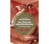Les Guerres Napoléoniennes - Tome 1, Une Histoire Globale