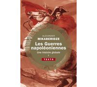 Les Guerres Napoléoniennes - Tome 1, Une Histoire Globale