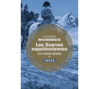 Les Guerres Napoléoniennes - Tome 2 : Une Histoire Globale