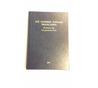 Les guerres navales françaises: Du Moyen Age à la guerre du Golfe