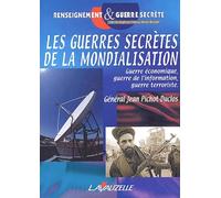 Les guerres secrètes de la mondialisation