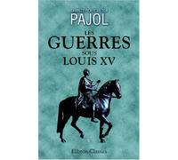 Les guerres sous Louis XV: Tome 2