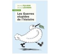 Les Guerres Stupides De L'histoire