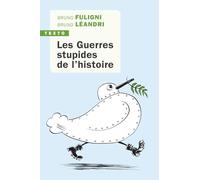 Les guerres stupides de l'histoire