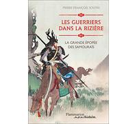 Les Guerriers dans la rizière: La grande épopée des Samouraïs