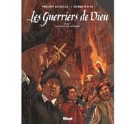 Les Guerriers de Dieu - Tome 01 Philippe Richelle (Auteur), Pierre Wachs (Dessinateur)