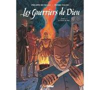 Les Guerriers de Dieu - Tome 04 Philippe Richelle (Auteur), Pierre Wachs (Dessinateur)
