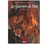 Les Guerriers De Dieu - Tome 1 - La Chasse Aux Hérétiques