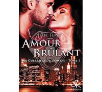 Les guerriers de l'ombre 1 Amour Brûlant - C.N. Ferry - Sharon Kena - broché - Roman
