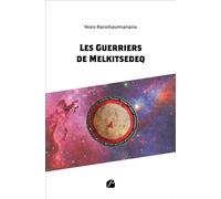 Les Guerriers de Melkitsedeq - Noro Ranohavimanana - Du Pantheon Eds - broché - Essai