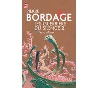 Les Guerriers du silence, tome 2 : Terra mater