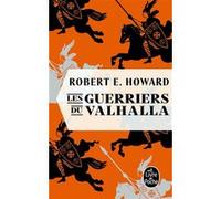 Les Guerriers du Valhalla Robert Ervin Howard (Auteur)