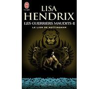 Les guerriers maudits, tome 2 : Le lion de nottingham