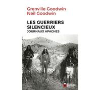 Les Guerriers silencieux: Journaux apaches