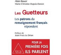 Les Guetteurs Alain Bauer (Auteur), Marie-Christine Dupuis-Danon (Auteur)