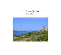 Les Guetteurs De L'aube