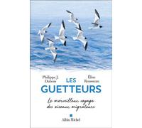Les Guetteurs: Le merveilleux voyage des oiseaux migrateurs