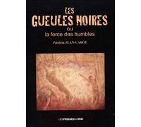 Les gueules noires - JEAN-CABOT Patricia - Presses Du Midi - broché - Roman