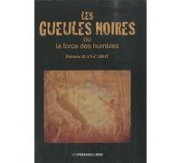 Les Gueules Noires - Ou La Force Des Humbles