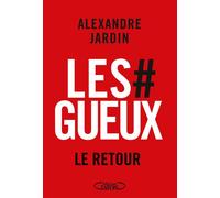 Les Gueux, le retour - Alexandre Jardin - Michel Lafon - broché - Essai