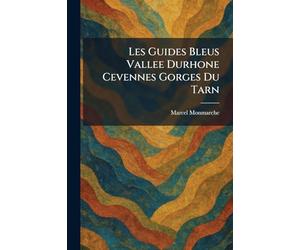 Les Guides Bleus Vallee Durhone Cevennes Gorges Du Tarn