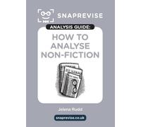 Les guides d'analyse SnapRevise : Comment analyser la non-fiction