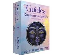 Les Guides des royaumes cachés - Cartes oracle Colette Baron-Reid (Auteur), Véronique Dumont (Traduction)