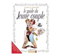 Les Guides en BD - Tome 02 Le Jeune couple - Jacky Goupil - Vents d'Ouest - cartonné - Bande dessinée