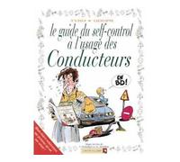 Le Guide du self-control à l'usage des conducteurs en BD