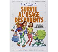Les Guides en BD - Tome 05: Survie à l'usage des parents